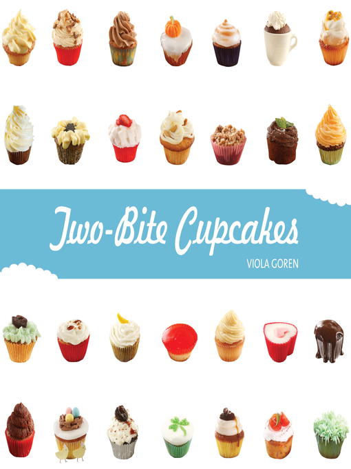 Title details for Two-Bite Cupcakes by Viola Goren - Wait list